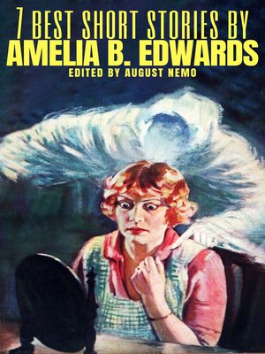 cover image of 7 best short stories by Amelia B. Edwards